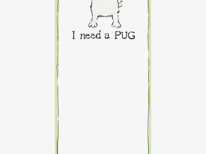 Magnetic Lists <br> I Need a Pug